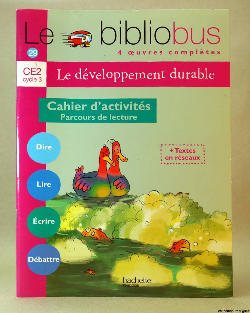Le Bibliobus N 29 - Ce2 - Le Developpement Durable - Dupont-P + Pluchet-B - Hachette Éducation
